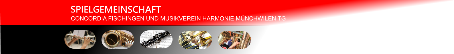 CONCORDIA FISCHINGEN UND MUSIKVEREIN HARMONIE MÜNCHWILEN TG SPIELGEMEINSCHAFT
